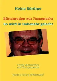 Büttenreden zur Fassenacht - Bördner Heinz