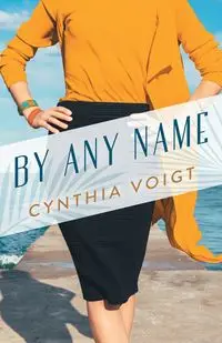 By Any Name - Cynthia Voigt