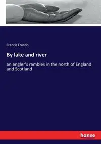 By lake and river - Francis Francis