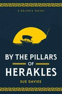 By the Pillars of Herakles - Sue Davies