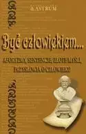 Być człowiekiem... - Aldona Różanek