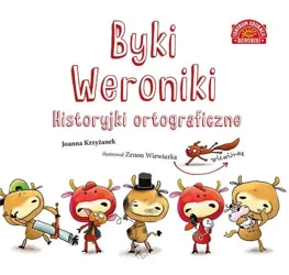 Byki Weroniki. Historyjki ortograficzne - Joanna Krzyżanek