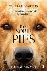 Był sobie pies. Ten świat jest naprawdę pomerdany - W. Bruce Cameron