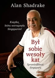 Był sobie wesoły kat. Sprawiedliwość Singapuru - Alan Shadrake