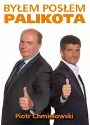 Byłem posłem Palikota - Piotr Chmielowski