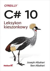 C# 10. Leksykon kieszonkowy - Joseph Albahari, Ben Albahari