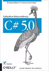 C# 5.0. Leksykon kieszonkowy wydanie III - Joseph Albahari, Ben Albahari