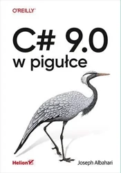 C# 9.0 w pigułce - Joseph Albahari