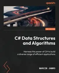 C# Data Structures and Algorithms - Second Edition - Marcin Jamro