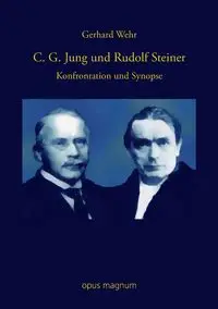 C. G. Jung und Rudolf Steiner - Gerhard Wehr