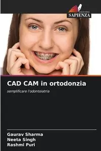 CAD CAM in ortodonzia - SHARMA GAURAV