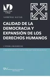 CALIDAD DE LA DEMOCRACIA Y EXPANSIÓN DE LOS DERECHOS HUMANOS - AGUIAR Asdrúbal