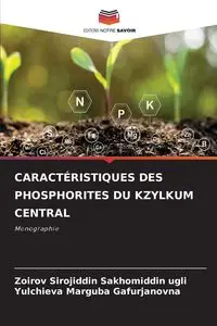 CARACTÉRISTIQUES DES PHOSPHORITES DU KZYLKUM CENTRAL - Sirojiddin Sakhomiddin ugli Zoirov