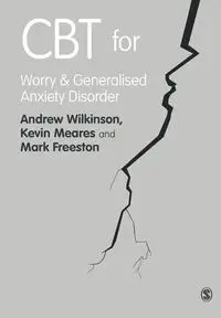 CBT for Worry and Generalised Anxiety Disorder - Andrew Wilkinson