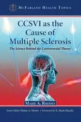 CCSVI as the Cause of Multiple Sclerosis - Marie A. Rhodes