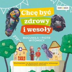 CD MP3 Chcę być zdrowy i wesoły - Bogumiła Witomska