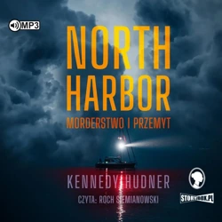 CD MP3 North Harbor. Morderstwo i przemyt - Kennedy Hudner