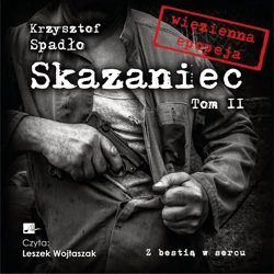 CD MP3 Z bestią w sercu. Skazaniec. Tom 2 - Krzysztof Spadło