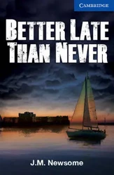 CER Better Late Than Never, Bk - J.M. Newsome