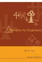 CHEMISTRY FOR ENGINEERS - YEN TEH FU