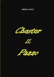 CHESTER  IL  PAZZO - Cocco Franco