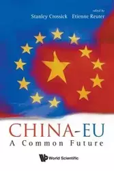 CHINA-EU - STANLEY CROSSICK & ETIENNE REUTER