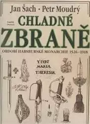 CHLADNE ZBRANE - OBDOBI HABSBURSKE MONARCHIE 1526-1918