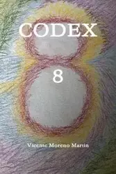 CODEX 8 - Martin Vicente Moreno