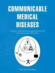 COMMUNICABLE MEDICAL DISEASES - van den Berg R H