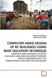 COMPUTER AIDED DESIGN OF RC BUILDINGS USING BASE ISOLATION TECHNIQUE - Wasim Muhammad