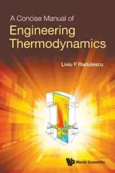 CONCISE MANUAL OF ENGINEERING THERMODYNAMICS, A - LIVIU F RADULESCU