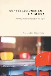 CONVERSACIONES EN LA MESA - Alejandro Ezquerra