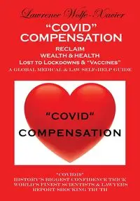 "COVID" COMPENSATION - Lawrence Wolfe-Xavier