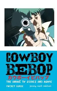 COWBOY BEBOP - Jeremy Mark Robinson