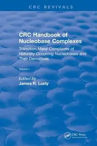 CRC Handbook of Nucleobase Complexes - James R. Lusty