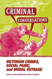 CRIMINAL CONVERSATIONS - JUDITH ROWBOTHAM