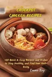 CROCK POT CHICKEN RECIPES - Ray Emma