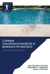 CZYNNIKI CHLOROWCOTWÓRCZE W BASENACH PŁYWACKICH - Zolabaji Chitade Anil