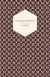 Cabbages and Kings - Henry O.