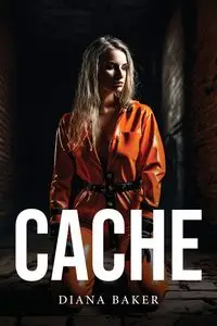 Cache - Diana Baker