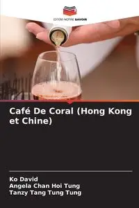 Café De Coral (Hong Kong et Chine) - David Ko