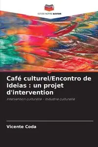 Café culturel/Encontro de Ideias - Vicente Coda