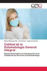 Calidad de la Estomatología General Integral - Marquez Filiu Maricel