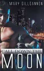 Call Down the Moon - Mary Gillgannon