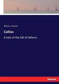 Callias - Alfred J. Church