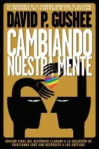 Cambiando nuestra mente - David P. Gushee