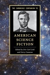 Cambridge Companion to American Science Fiction - Gerry Eric Carl Canavan Link