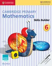 Cambridge Primary Mathematics 6 Skills Builders - Mary Wood