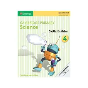 Cambridge Primary Science 4 Skills Builder - Fiona Baxter, Liz Dilley