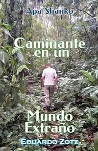 Caminante en un Mundo Extraño - Eduardo Zotz